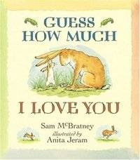 Guess How Much I Love You | Guess How Much I Love You
