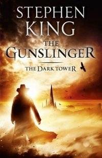 The Dark Tower: Gunslinger | The Dark Tower: The Gunslinger