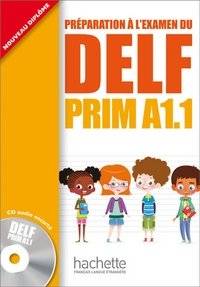 Подготовка к экзамену DELF Prim A1.1 (+ Audio CD) | Preparation for the DELF Primary A1.1 Exam (+ Audio CD)