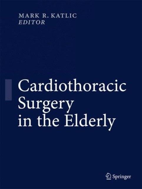 Кардиоторакальная хирургия у пожилых | Cardiothoracic Surgery in the Elderly