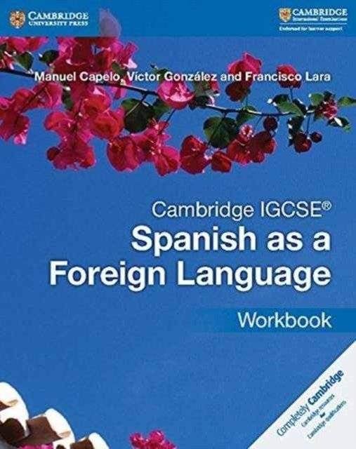 Cambridge IGCSE. Испанский как иностранный. Рабочая тетрадь | Cambridge IGCSE Spanish as a Foreign Language Workbook