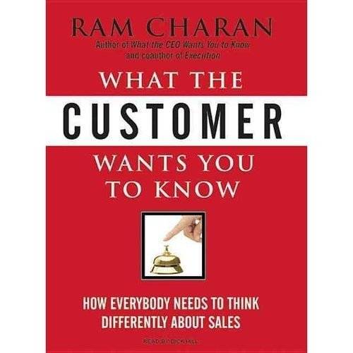 Чего хочет клиент: как всем нужно по-другому думать о продажах | What the Customer Wants You to Know: How Everybody Needs to Think Differently about Sales