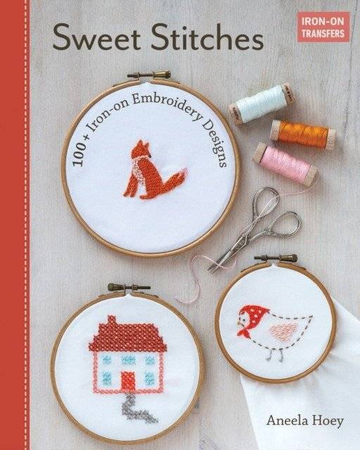 Sweet Stitches: 100+ Iron-On Embroidery Designs | Sweet Stitches: 100+ Iron-On Embroidery Designs
