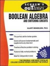 Schaum's Outline of Theory and Problems of Boolean Algebra and Switching Circuits | Schaum's Outline of Boolean Algebra and Switching Circuits