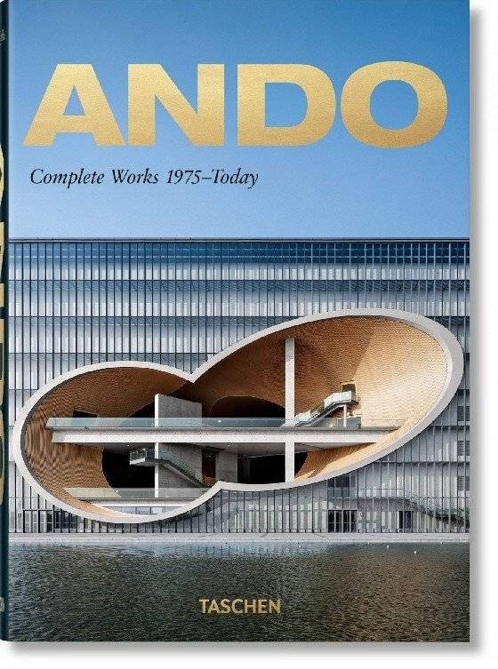 Андо. Полное собрание сочинений 1975-Сегодня. 40-летие издание | Tadao Ando: Complete Works 1975-Today