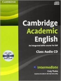 DVD. Cambridge Academic English B1+. Intermediate Class Audio CD and DVD Pack: An Integrated Skills Course for EAP (+ Audio CD) | Cambridge Academic English B1+ Intermediate Class Audio CD and DVD Pack