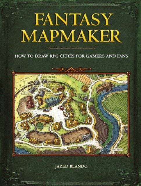 Fantasy Mapmaker: How to Draw RPG Cities for Gamers and Fans | Fantasy Mapmaker: How to Draw RPG Cities for Gamers and Fans