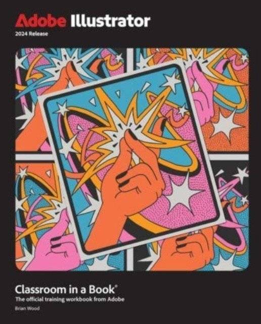 Adobe Illustrator Classroom in a Book 2024 Release | Adobe Illustrator Classroom in a Book 2024 Release