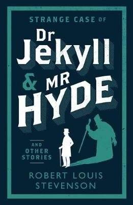 Странная история доктора Джекила и мистера Хайда и другие рассказы | Strange Case of Dr Jekyll and Mr Hyde and Other Stories