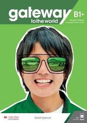 Gateway to the World B1+. Student's Book with Student's App and Digital Student's Book | Gateway to the World B1+. Student's Book