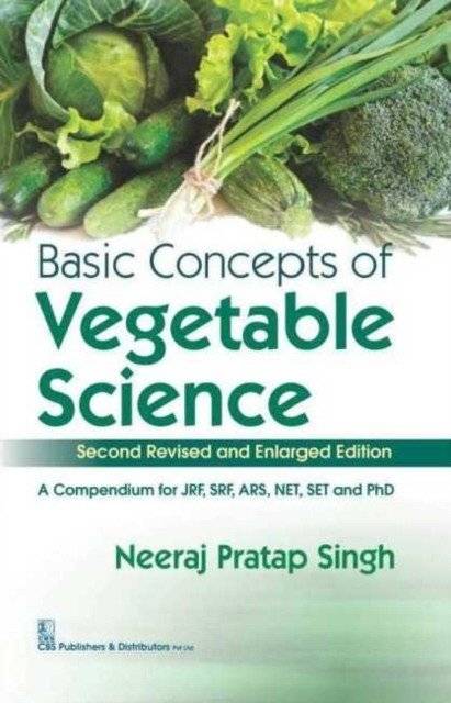 Basic Concepts of Vegetable Science, 2e (PB) | Basic Concepts of Vegetable Science, 2nd Edition (Paperback)