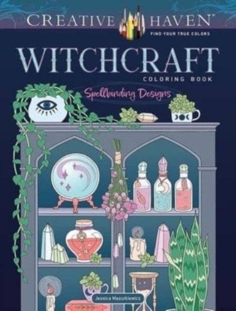 Creative Haven Witchcraft Coloring Book | Creative Haven Witchcraft Coloring Book