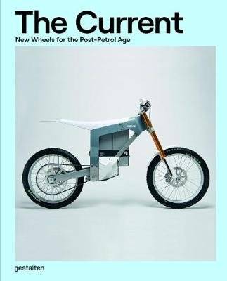 The Current. New Wheels for the Post-Petrol Age | The Current: New Wheels for the Post-Petrol Age