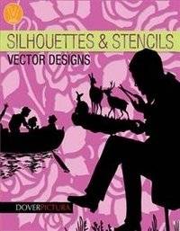 Силуэты и трафареты векторные дизайны (+ CD-ROM) | Silhouettes and Stencils Vector Designs (+ CD-ROM)