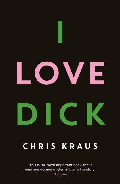 I Love Dick | I Love Dick