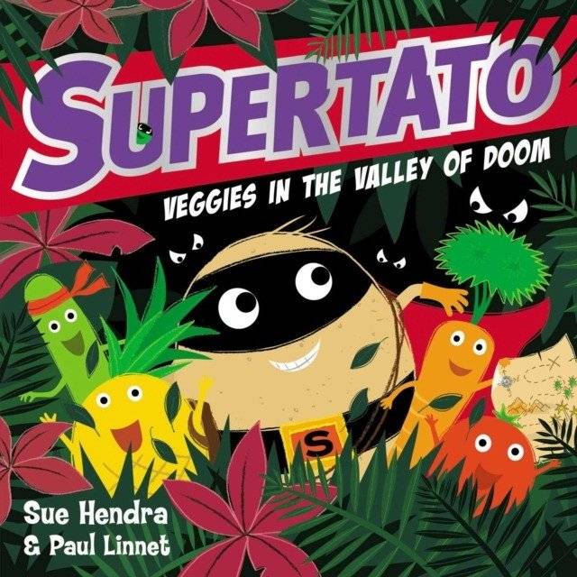Supertato Veggies in the Valley of Doom | Supertato: Veggies in the Valley of Doom
