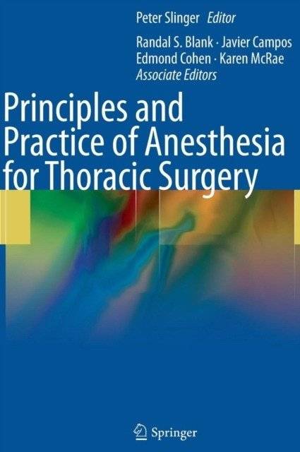 Принципы и практика анестезии в торакальной хирургии | Principles and Practice of Anesthesia for Thoracic Surgery
