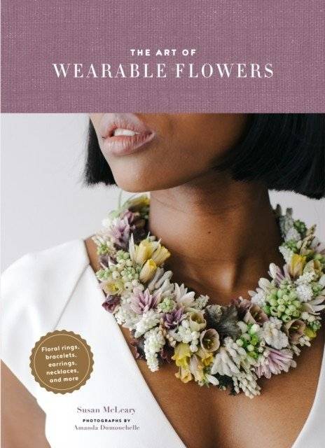 Искусство носимых цветов | The Art of Wearable Flowers