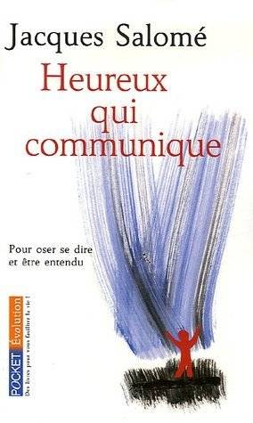 Heureux Qui Communique | Happy is He Who Communicates