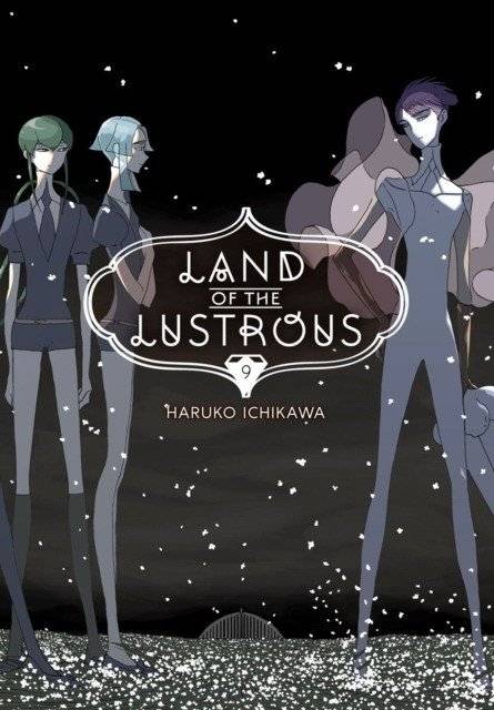 Land Of The Lustrous. Volume 9 | Land of the Lustrous, Vol. 9