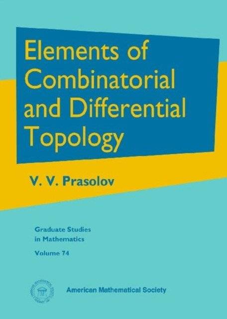 Elements of combinatorial and differential topology | Elements of Combinatorial and Differential Topology