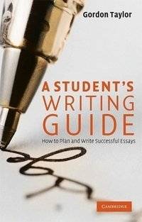 Руководство студента по письму: как планировать и писать успешные эссе | A Student's Writing Guide: How to Plan and Write Successful Essays