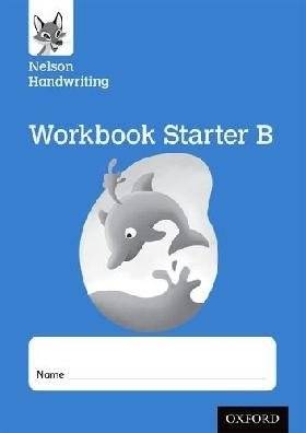 Nelson Handwriting. Workbook Starter B | Nelson Handwriting. Workbook Starter B