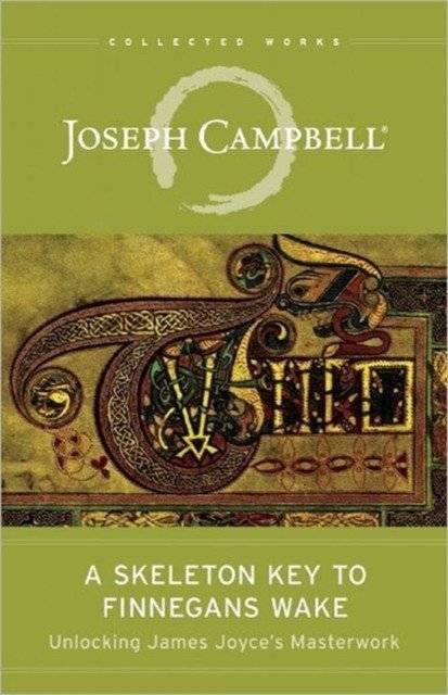 A Skeleton Key to Finnegans Wake: Unlocking James Joyce's Masterwork | A Skeleton Key to Finnegans Wake: Unlocking James Joyce's Masterwork
