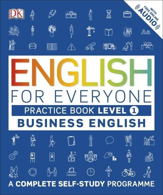 English for Everyone: Business English. Practice Book. Level 1 | English for Everyone: Business English Practice Book Level 1