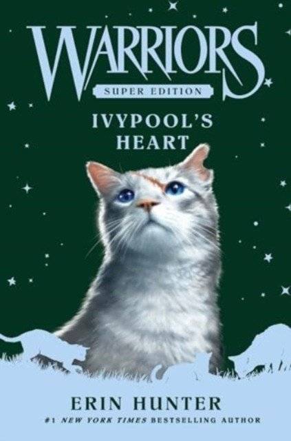 Warriors Super Edition: Ivypool's Heart | Warriors Super Edition: Ivypool's Heart