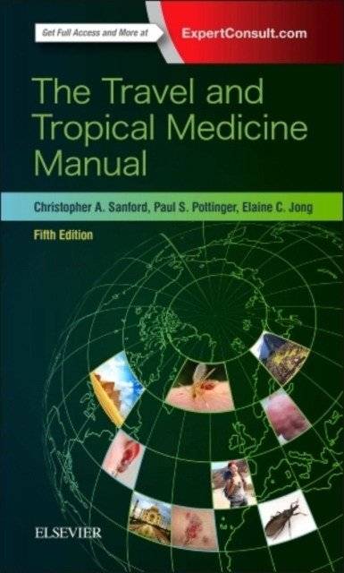The Travel and Tropical Medicine Manual | The Travel and Tropical Medicine Manual
