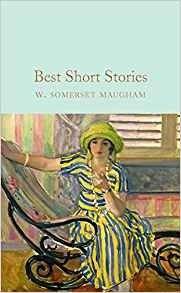 Best Short Stories | W. Somerset Maugham: Best Short Stories