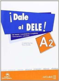 ¡Dale al DELE! A2 (+ Audio CD) | ¡Dale al DELE! A2 (+ Audio CD)