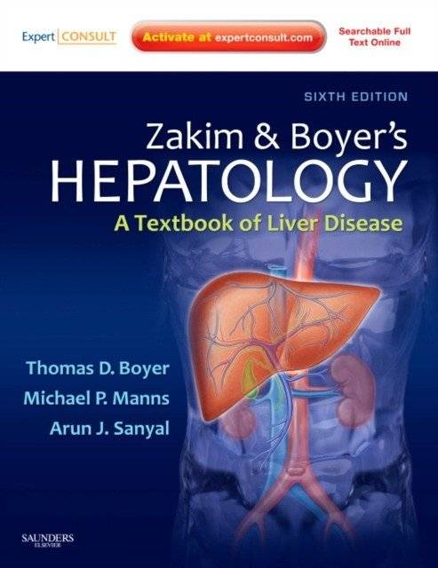Zakim and Boyer's Hepatology, 6th Edition A Textbook of Liver Disease - Expert Consult: Online and Print | Zakim and Boyer's Hepatology, 6th Edition