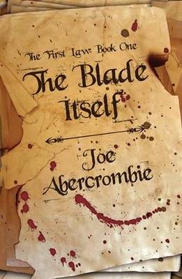 The Blade Itself: The First Law Book One | The Blade Itself: The First Law Book One