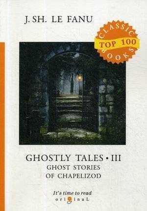 Ghostly Tales. Part 3: Ghost Stories of Chapelizod | Ghostly Tales: Ghost Stories of Chapelizod