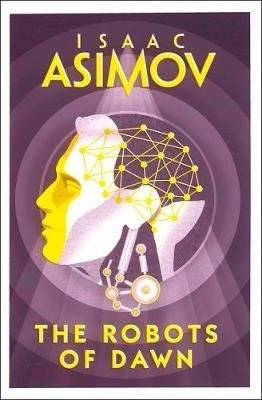 The Robots Of Dawn | The Robots of Dawn