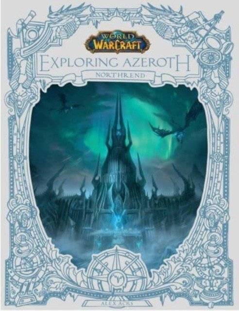 World of Warcraft: Exploring Azeroth - Northrend | World of Warcraft: Exploring Azeroth - Northrend