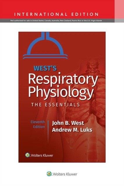 West's Respiratory Physiology, Edition: 11 | West's Respiratory Physiology, 11th Edition