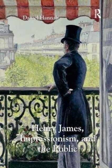 Генри Джеймс, импрессионизм и публика | Henry James, Impressionism, and the Public