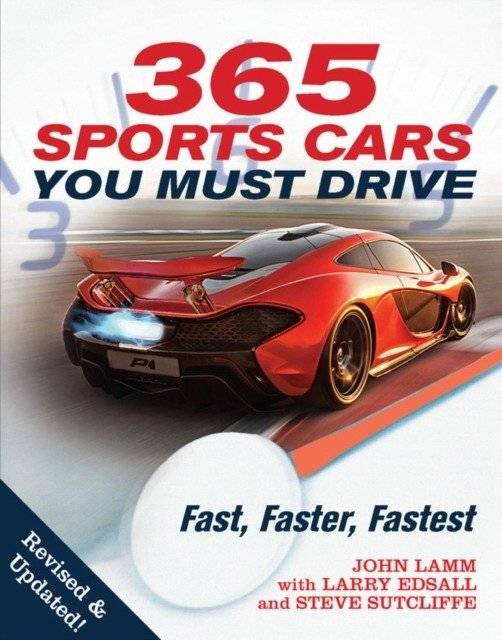 365 Sports Cars You Must Drive: Fast, Faster, Fastest | 365 Sports Cars You Must Drive