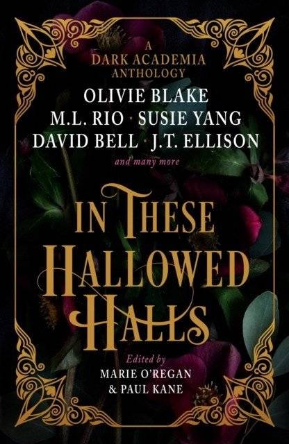 В этих священных залах: антология темной академии | In These Hallowed Halls: A Dark Academia Anthology