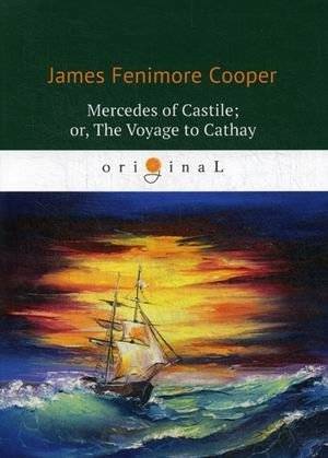 Mercedes of Castile; or, The Voyage to Cathay | Mercedes of Castile; or, The Voyage to Cathay