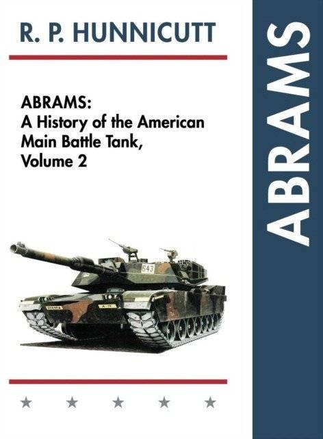 Abrams: A History of the American Main Battle Tank, Vol. 2 | Abrams: A History of the American Main Battle Tank, Vol. 2