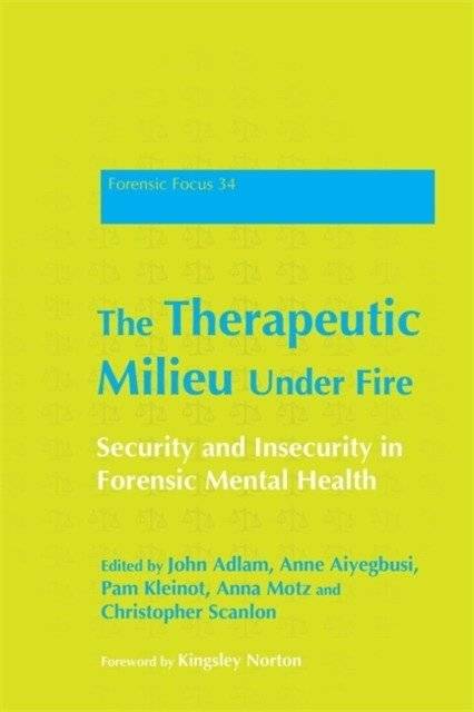 The Therapeutic Milieu Under Fire | The Therapeutic Milieu Under Fire