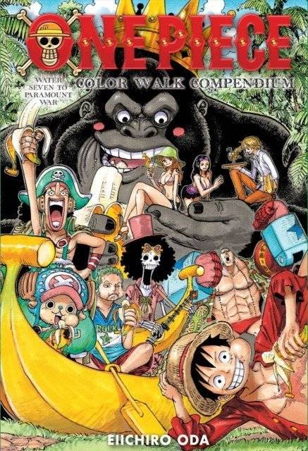 One Piece. Color Walk Compendium. Water Seven to Paramount War | One Piece Color Walk Compendium: Water Seven to Paramount War