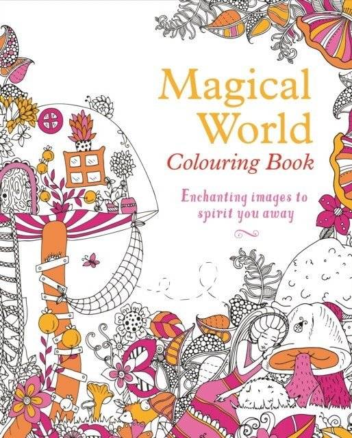 Волшебный мир: Книжка-раскраска | Magical World Colouring Book