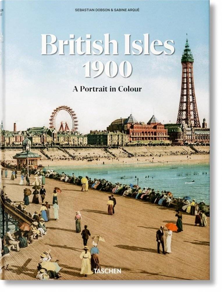 British Isles 1900. A Portrait in Colour | British Isles 1900: A Portrait in Colour